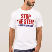 私たちの民主主義の窃盗を止めろ - 反トランプ Tシャツ (正面)