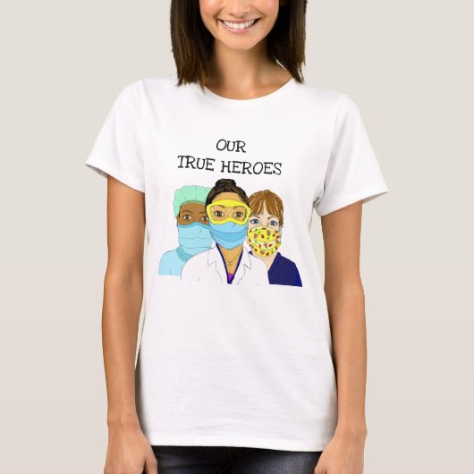 私たちの真のヒーロー、医療従事者 Tシャツ (正面)
