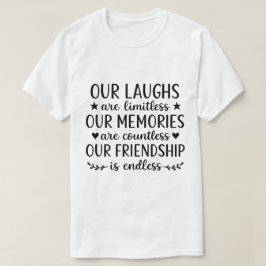 私たちの笑いは無限大！友情の引用 Tシャツ