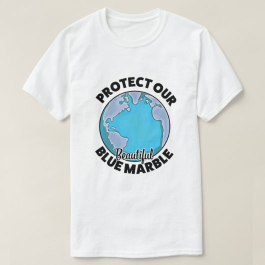私たちの美しいブルーマーブルを守ろう Tシャツ (デザイン正面)