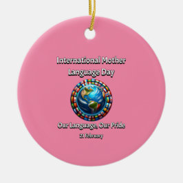 私たちの言語、私たちのプライド。母語の日。 セラミックオーナメント