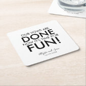 私たちの誓いが終わった、今こそおもしろいの時だ! スクエアペーパーコースター (アングル)