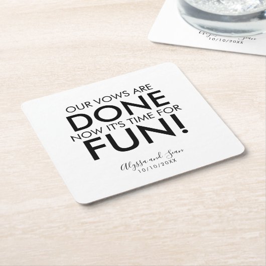 私たちの誓いが終わった、今こそおもしろいの時だ！ スクエアペーパーコースター (アングル)