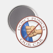 "私たちの車をパンチしない" マグネット (正面/裏面)