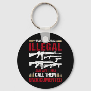 私たちの銃を違法にし、私たちは単にそれらを呼ぶ キーホルダー