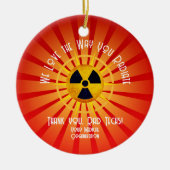 私たちはあなたが放射する方法が大好き セラミックオーナメント (正面)