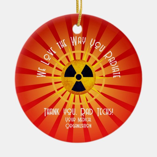 私たちはあなたが放射する方法が大好き セラミックオーナメント (正面)
