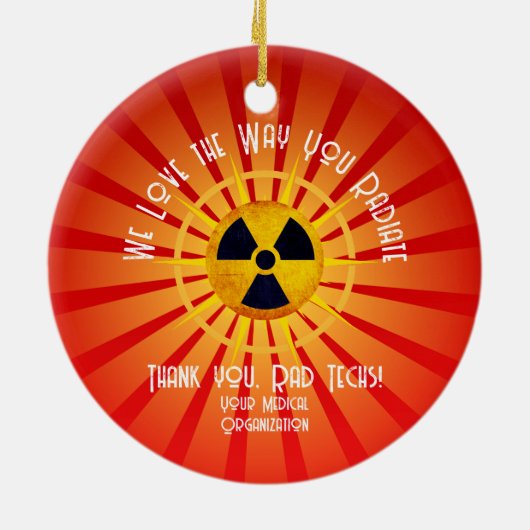 私たちはあなたが放射する方法が大好き セラミックオーナメント (裏面)