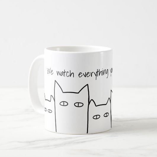 私たちはあなたが飲むものを全部見る コーヒーマグカップ (正面左)