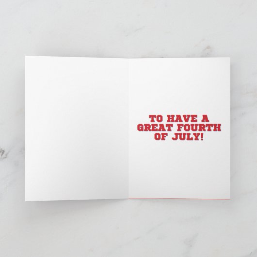 私たちはあなたにおもしろい7月4日カードが欲しい カード (内部)