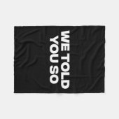 私たちはあなたに言った1 フリースブランケット (正面(横))