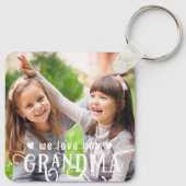 私たちはあなたのおばあちゃん写真カスタム色が大好き キーホルダー (裏面)