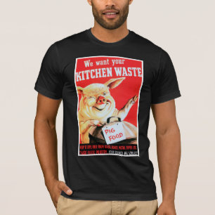 私たちはあなたの台所の廃棄物が欲しい Tシャツ