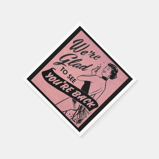 私たちはあなたは戻って見てうれしい スタンダードカクテルナプキン (角)
