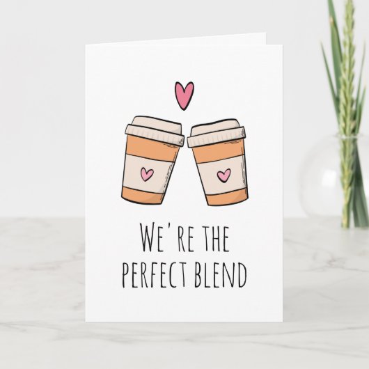 私たちはあなたを愛している完璧なおもしろいブレンドコーヒー カード (正面)