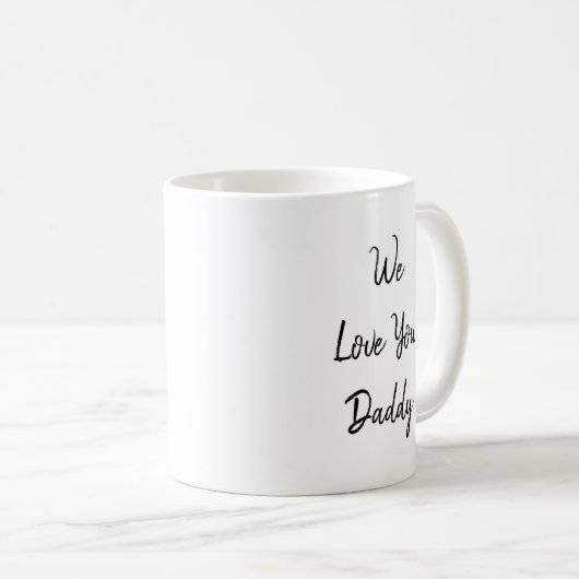 私たちはあなたを愛しパーソナライズされたているパパ コーヒーマグカップ (正面右)