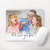 私たちはあなたを愛するパパスクリプト名インフォーマルフォトオーバーレイ マウスパッド (マウス)