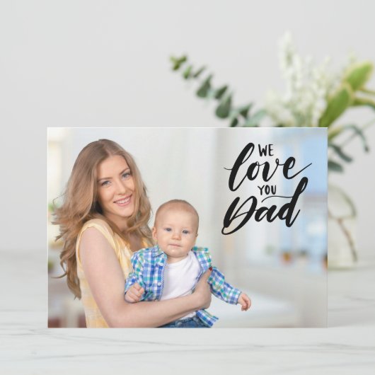私たちはあなたを愛するパパ父の日のパーソナライズされた写真 サンキューカード (スタンド正面)
