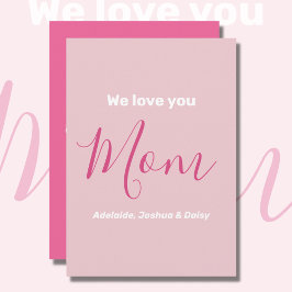 私たちはあなたを愛するママのピンクのミニマリスト カード