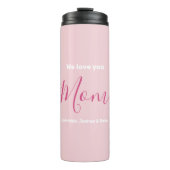 私たちはあなたを愛するママのピンクのミニマリスト タンブラー (正面)