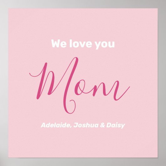私たちはあなたを愛するママのピンクのミニマリスト ポスター (正面)