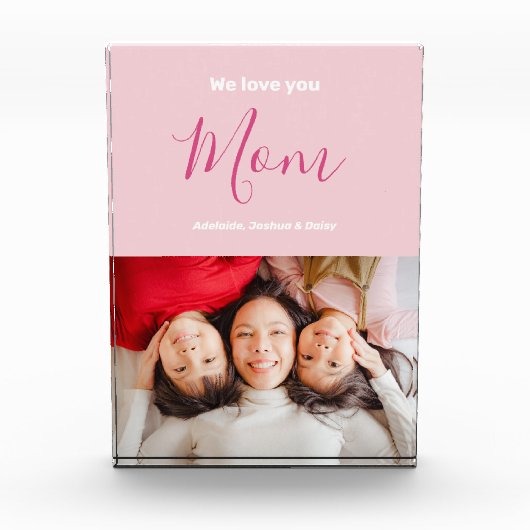 私たちはあなたを愛するママピンクのミニマリスト写真ブロック フォトブロック (正面)