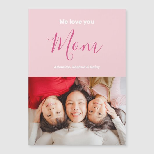 私たちはあなたを愛するママピンクのミニマリスト写真マグネットカード (正面)