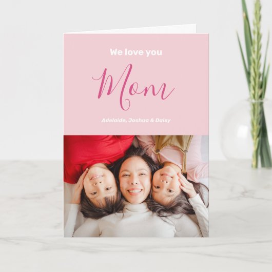 私たちはあなたを愛するママピンクのミニマリスト写真 カード (正面)