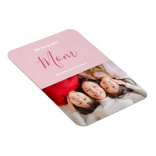 私たちはあなたを愛するママピンクのミニマリスト写真 マグネット (右側)