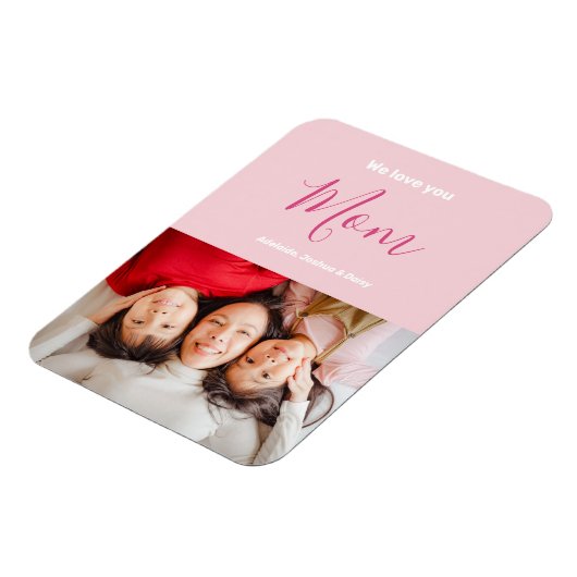 私たちはあなたを愛するママピンクのミニマリスト写真 マグネット (左側)