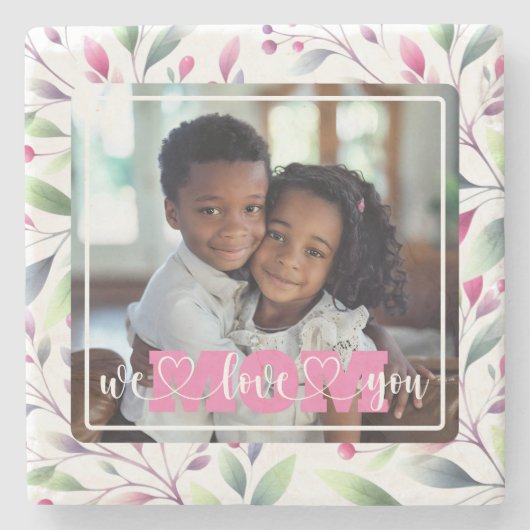 私たちはあなたを愛するママ写真ピンクのフローラ母の日 ストーンコースター (正面)