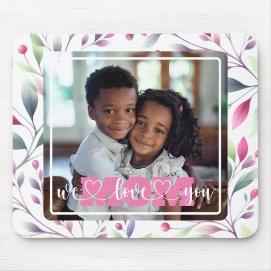 私たちはあなたを愛するママ写真ピンクのフローラ母の日 マウスパッド (正面)