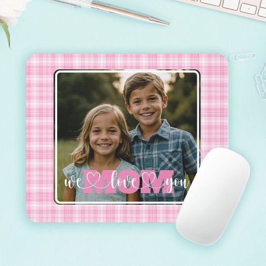 私たちはあなたを愛するママ写真ピンクの格子柄の母の日 マウスパッド