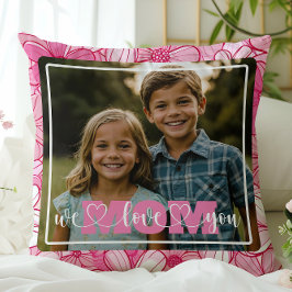 私たちはあなたを愛するママ写真ピンクの花ママの日 クッション