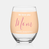 私たちはあなたを愛するママ幸せな母親の日名前をカスタムする ステムなしワイングラス (正面)