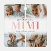 私たちはあなたを愛するミミ写真コラージクリスマス メタルオーナメント (正面)