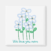 私たちはあなたを愛する母の花 マグネット (正面)