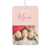 私たちはあなたを母が大好き | カスタム写真ピンクのミニマル カーエアーフレッシュナー (正面)