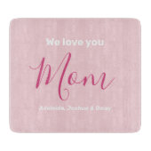 私たちはあなたを母が大好き | カスタム子の名前 カッティングボード (正面)