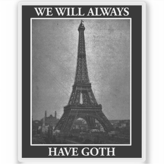 私たちはいつもゴシックを持つ シール (正面)