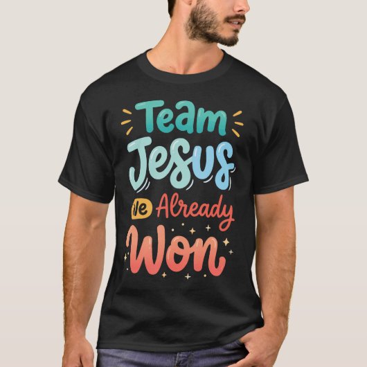 私たちはすでに勝利している チーム・ジーザス Tシャツ (正面)