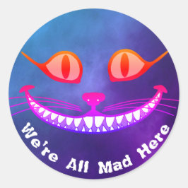私たちはすべての不機嫌はこちらパープルチェシャ猫ワンダーランド ラウンドシール