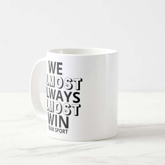 私たちはほぼ常にスポーツファンおもしろいに勝つ コーヒーマグカップ (正面左)