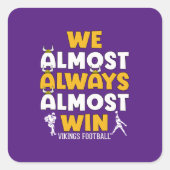 私たちはほぼ常にバイキングサッカーに勝つ スクエアシール (正面)