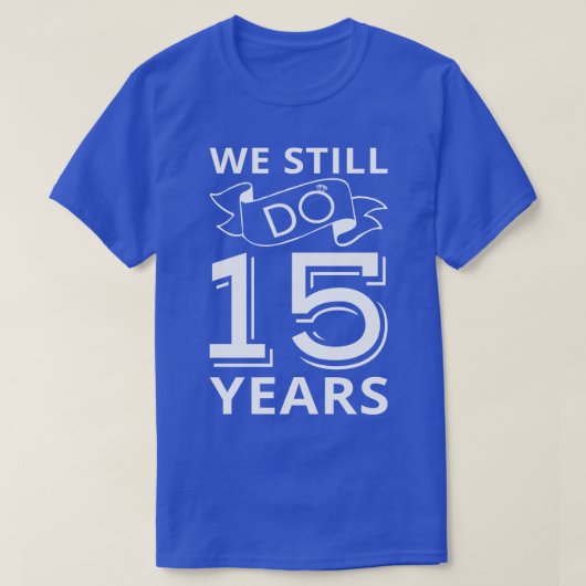 私たちはまだ15周年を迎える Tシャツ (デザイン正面)