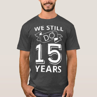 私たちはまだ15周年を迎える Tシャツ