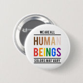 私たちはみな人間で、色は変わるかもしれない 缶バッジ (正面&裏面)