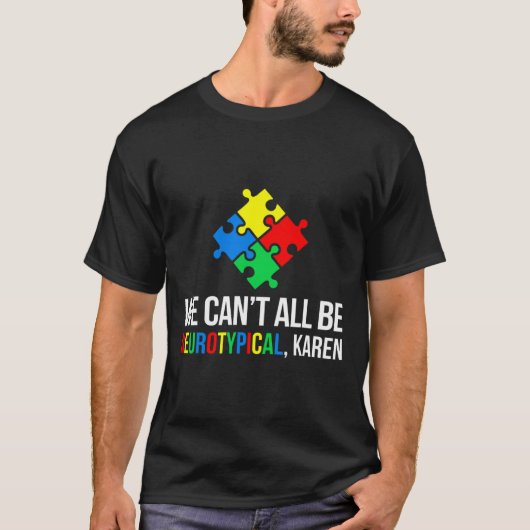 私たちはみんな神経典型ではない Tシャツ (正面)