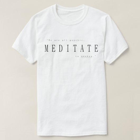 私たちはみんな超能力者、瞑想で目覚める Tシャツ (デザイン正面)