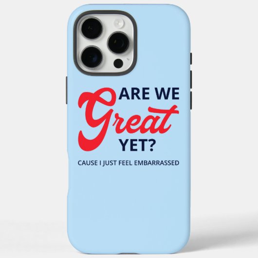 私たちはもう偉大ですか? 恥ずかしいんですけど V Case-Mate iPhoneケース (裏面)